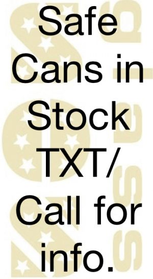 Safe Cans IN STOCK Message/Call for more info. $3.5 small and  $6.5 Large